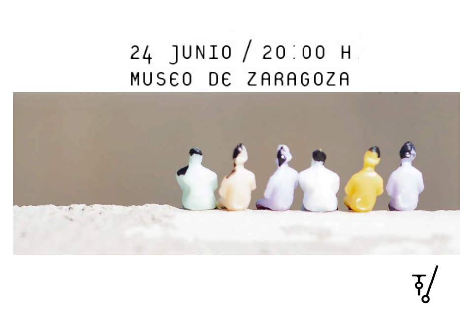 T/2022. Viernes, 24 de junio. 20:00 Museo de Zaragoza